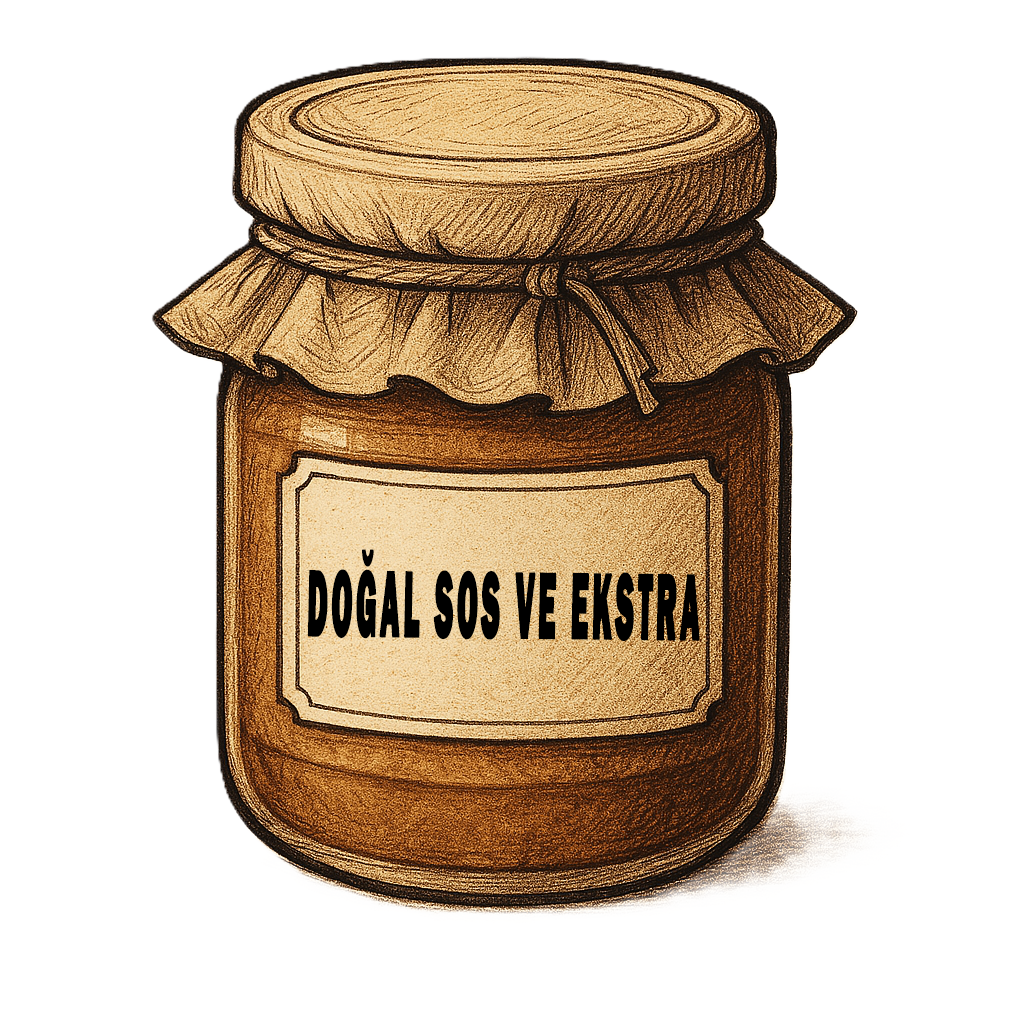 Doğal Soslar ve Ekstralar